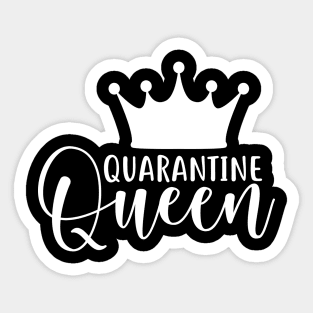 Quarantine queen Sticker